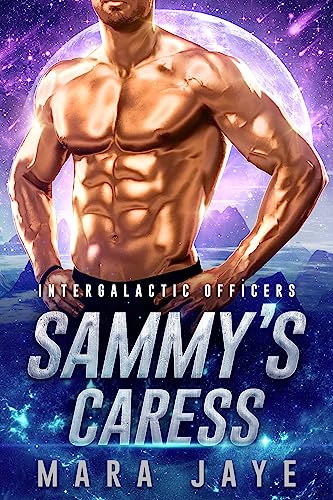 Sammy’s Caress (Intergalactic Officers Book 6)