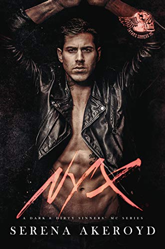 Nyx (A Dark & Dirty Sinners’ MC Series Book 1)