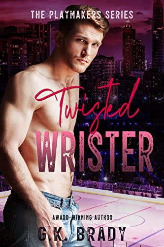 Twisted Wrister (The Playmakers Series Hockey Romances Book 7)