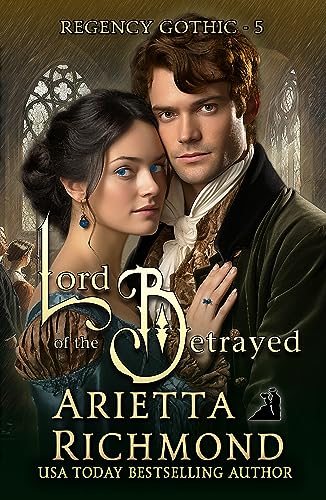 Lord of the Betrayed (Regency Gothic Book 5)