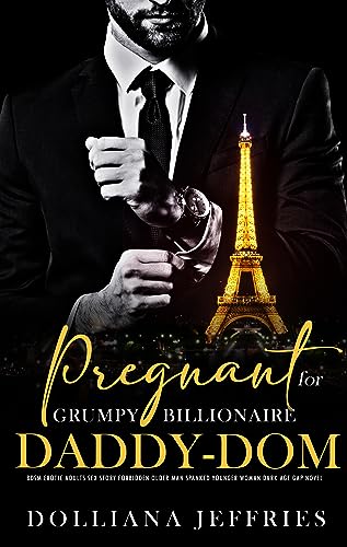 Pregnant for Grumpy Billionaire Daddy-Dom (Forced & Steamy Romance, Reverse Harem, Spanking Virgin Book 2)