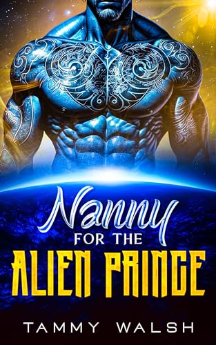 Nanny for the Alien Prince (Alien Recruitment Agency Book 4)