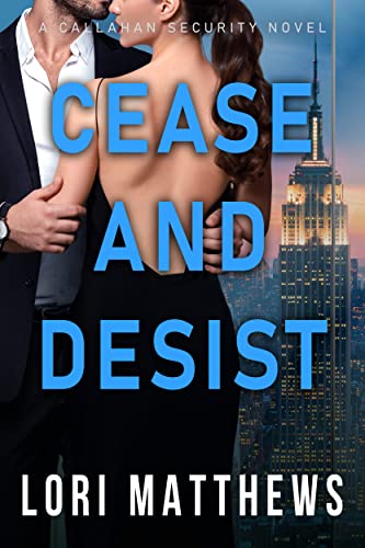 Cease and Desist (Callahan Security Series Book 6)