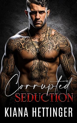 Corrupted Seduction (Mafia Kings: Corrupted Series Book 7)