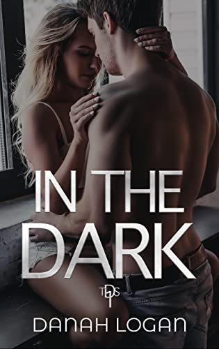 In the Dark (The Dark Series Book 1)