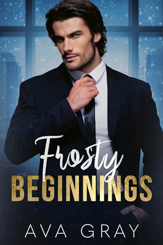 Frosty Beginnings (Alpha Billionaire)