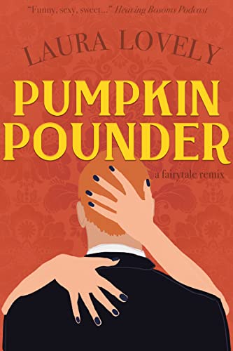 Pumpkin Pounder (Fairytale Remixes Book 2)