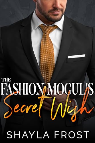 The Fashion’s Mogul’s Secret Wish