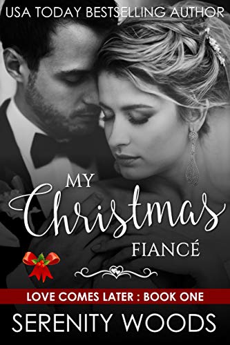 My Christmas Fiancé (Love Comes Later Book 1)