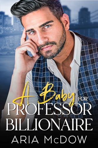 A Baby For Professor Billionaire