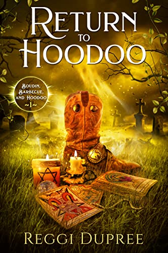 Return to Hoodoo (Boudin, Barbecue, and Hoodoo Book 1)