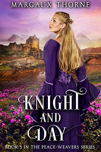 Knight and Day (Peace-Weavers Series Book 3)