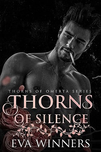 Thorns of Silence (Thorns of Omertà Book 4)