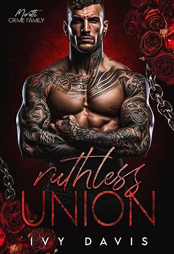 Ruthless Union (The Moretti Mafia Series book 1)