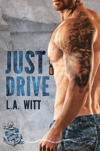 Just Drive (The Anchor Point Series Book 1)