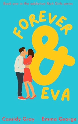 Forever & Eva (Rich Girls Book 1)