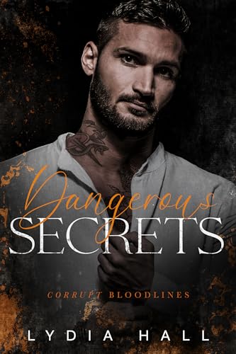 Dangerous Secrets (Corrupt Bloodlines Book 5)