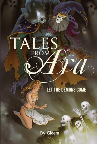 Let the Demons Come (Tales From Ara Book 6)