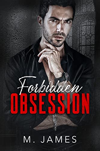 Forbidden Obsession (The Forbidden Trilogy Book 1)