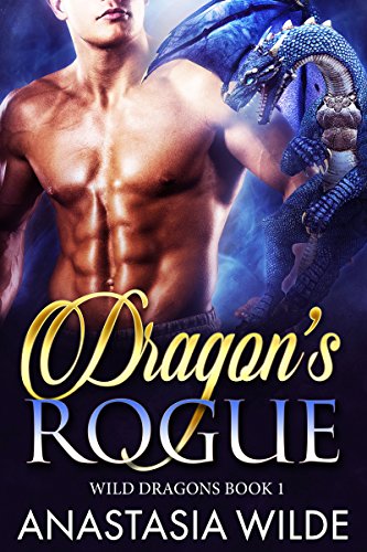 Dragon’s Rogue (Wild Dragons Book 1)