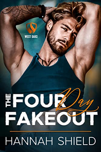 The Four Day Fakeout (West Oaks Heroes Book 3)