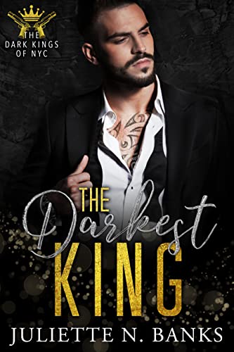 The Darkest King (The Dark Kings of NYC Book 1)