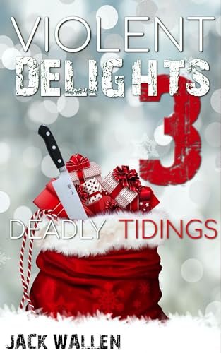 Deadly Tidings (Violent Delights Book 3)