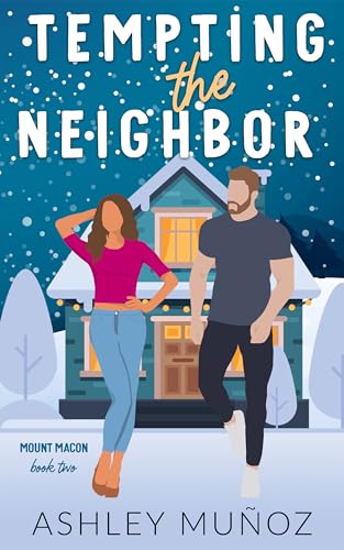 Tempting the Neighbor (Mount Macon Book 2)