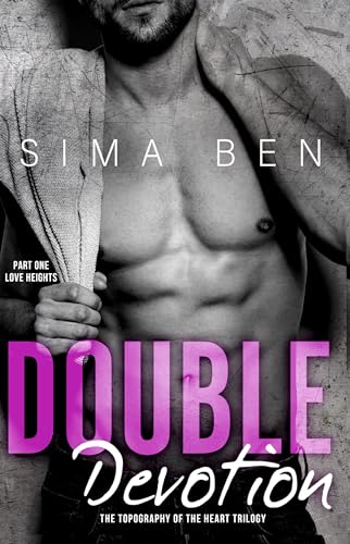 Double Devotion (The Topography of the Heart – Trilogy Book 1)