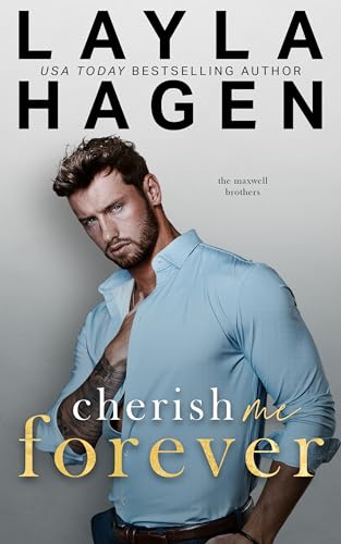 Cherish Me Forever (The Maxwell Brothers Book 8)