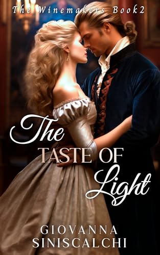 The Taste of Light (The Winemakers Book 2)