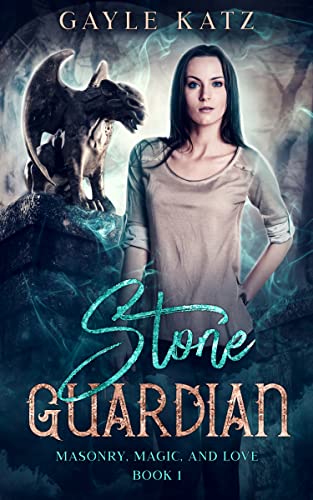 Stone Guardian (Masonry, Magic, and Love Book 1)