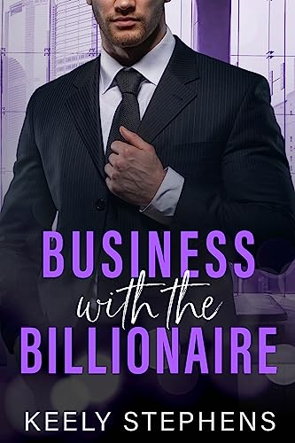 Business with the Billionaire (The Billionaire Series Book 2)