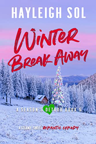 Winter Break Away (A Season’s Detour Book 5)
