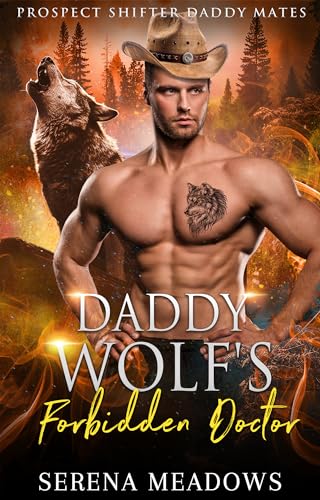Daddy Wolf’s Forbidden Doctor (Prospect Shifter Daddy Mates Book 3)