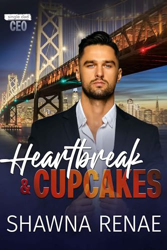 Heartbreak & Cupcakes (Single Dad CEO Book 1)