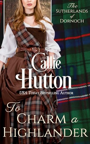 To Charm a Highlander (The Sutherlands of Dornoch Castle Book 5)