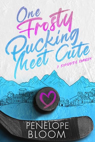 One Frosty Pucking Meet Cute (Frosty Harbor Book 1)