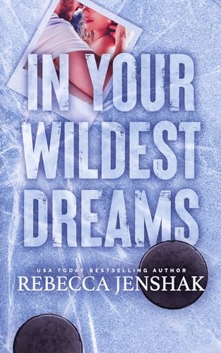 In Your Wildest Dreams (Wildcat Hockey Book 4)