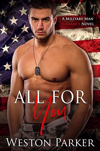 All For You (A Military Man Romance Novel Book 5)