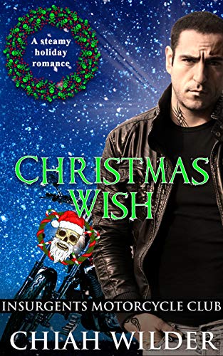 Christmas Wish (Insurgents MC Romance Book 12)