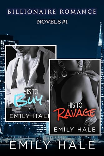 Billionaire Romance: His to Buy & His to Ravage Box Set