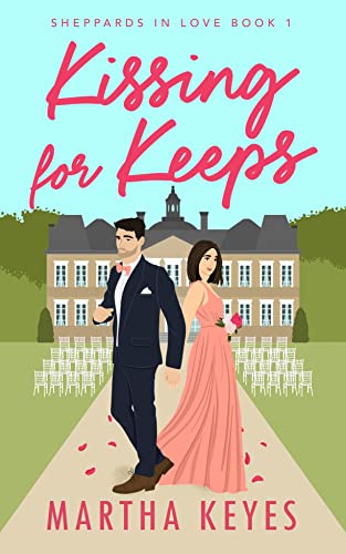 Kissing for Keeps (Sheppards in Love Book 1)