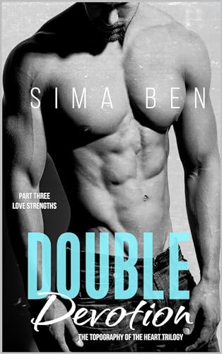 Double Devotion (The Topography of the Heart Trilogy Book 3)