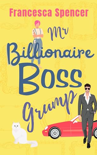 Mr Billionaire Boss Grump