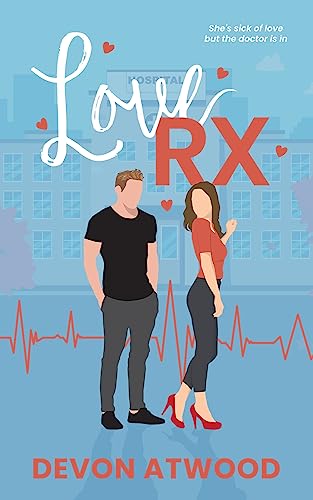 Love RX (Love and Other Jobs Book 1)