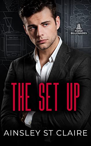 The Set Up (Paper Billionaires Book 1)