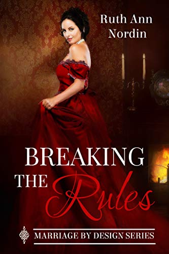 Breaking the Rules (Marriage by Design Book 1)