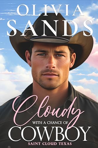 Cloudy with a Chance of Cowboy (Saint Cloud, Texas Book 1)