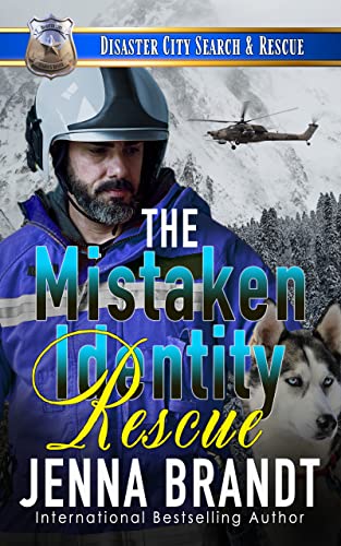 The Mistaken Identity Rescue (Disaster City Search and Rescue Book 25)